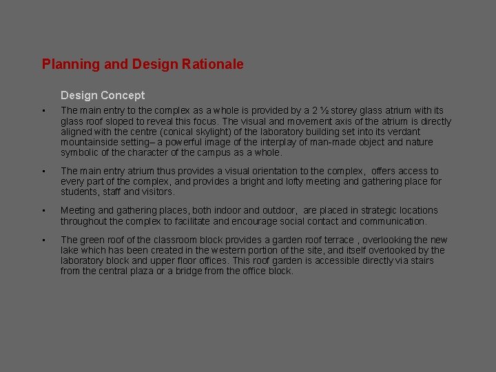 Planning and Design Rationale Design Concept • The main entry to the complex as