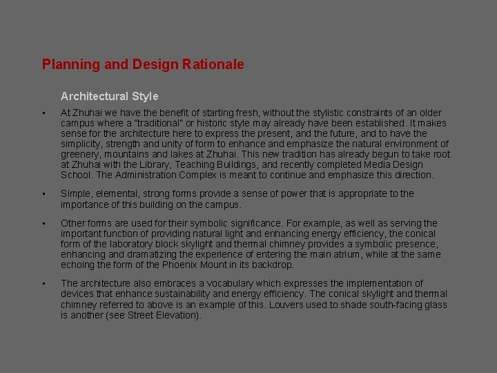 Planning and Design Rationale Architectural Style • At Zhuhai we have the benefit of