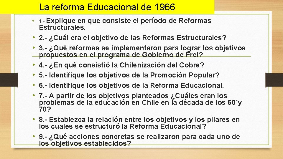 La reforma Educacional de 1966 • 1. - Explique en que consiste el período