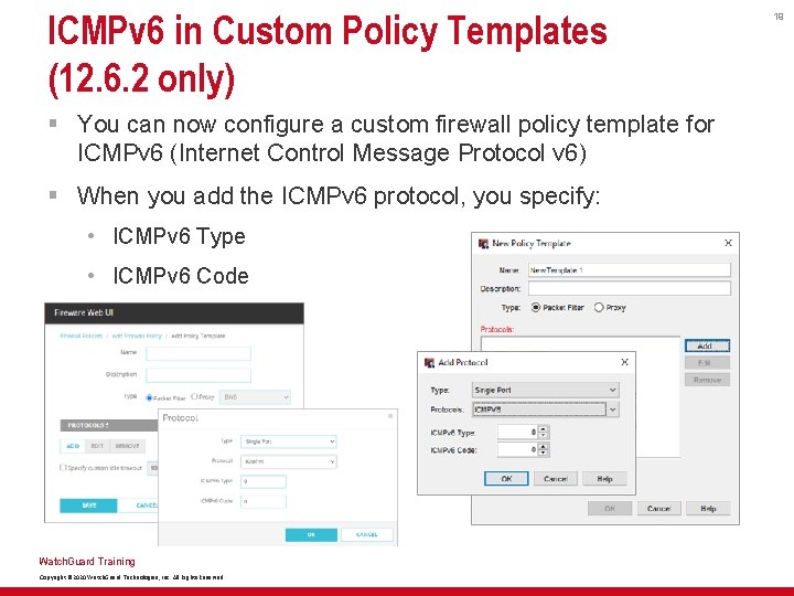 ICMPv 6 in Custom Policy Templates (12. 6. 2 only) § You can now