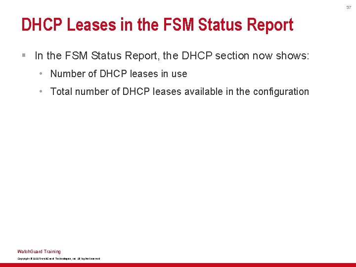 37 DHCP Leases in the FSM Status Report § In the FSM Status Report, 37 DHCP Leases in the FSM Status Report § In the FSM Status Report,