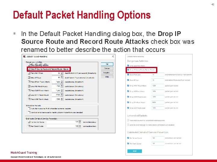 40 Default Packet Handling Options § In the Default Packet Handling dialog box, the
