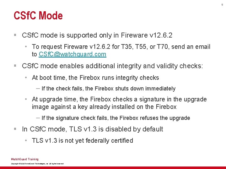 8 CSf. C Mode § CSf. C mode is supported only in Fireware v