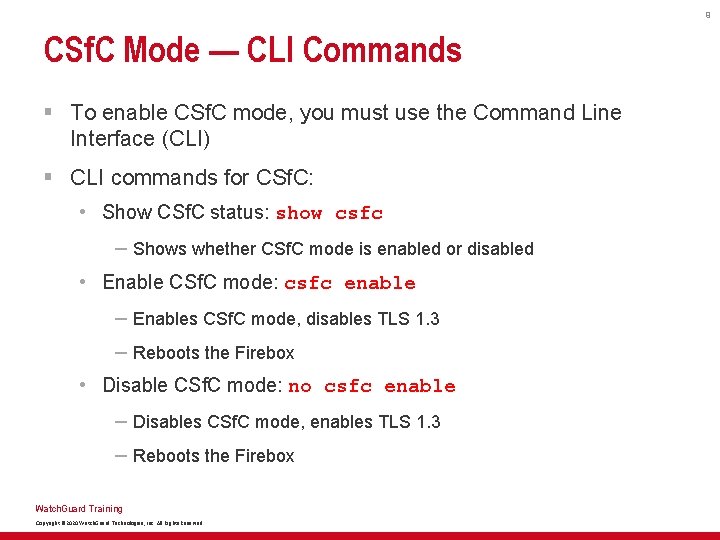 9 CSf. C Mode — CLI Commands § To enable CSf. C mode, you