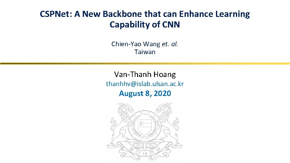 CSPNet: A New Backbone that can Enhance Learning Capability of CNN Chien-Yao Wang et.