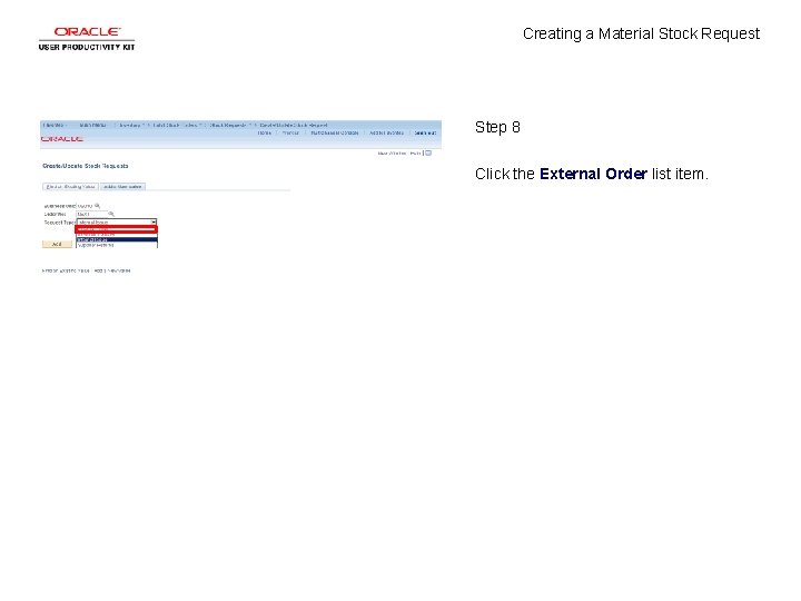 Creating a Material Stock Request Step 8 Click the External Order list item. 