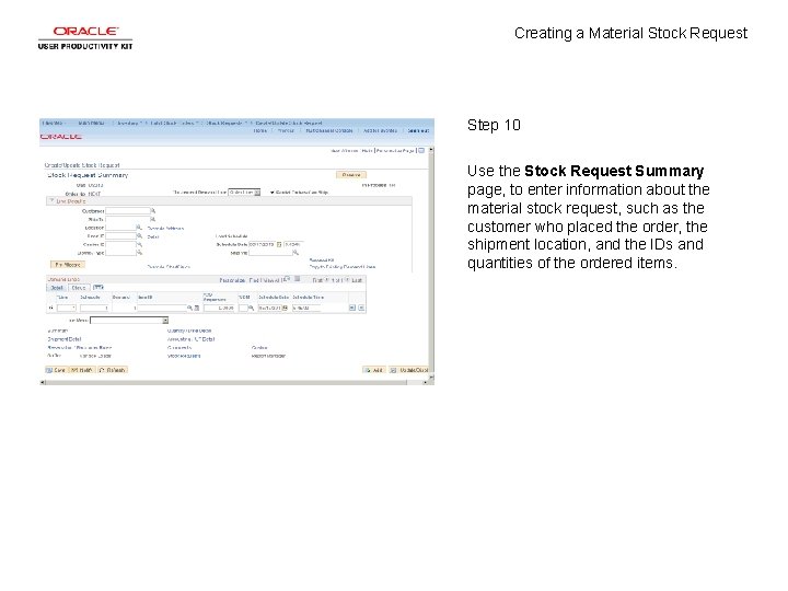 Creating a Material Stock Request Step 10 Use the Stock Request Summary page, to