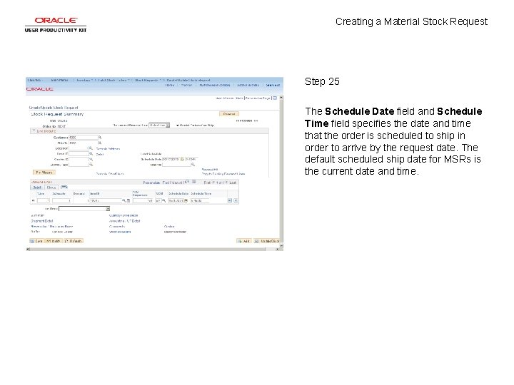 Creating a Material Stock Request Step 25 The Schedule Date field and Schedule Time