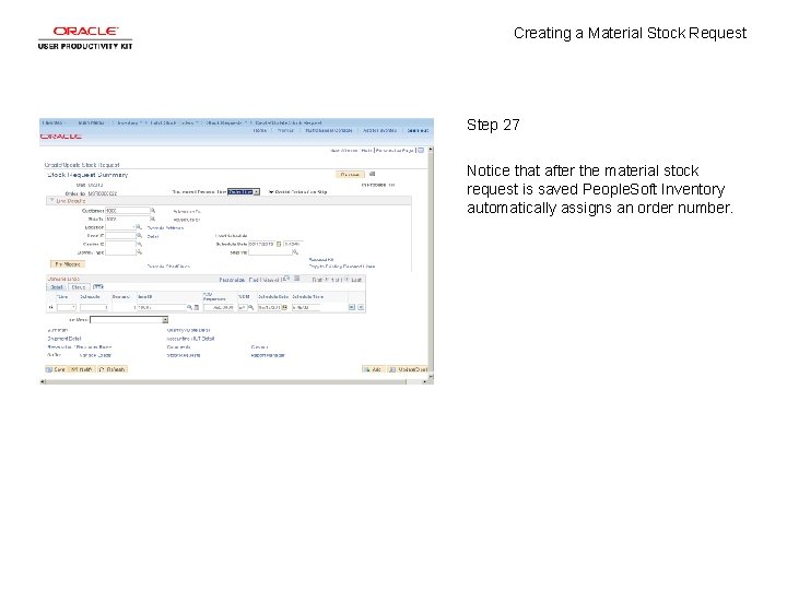 Creating a Material Stock Request Step 27 Notice that after the material stock request