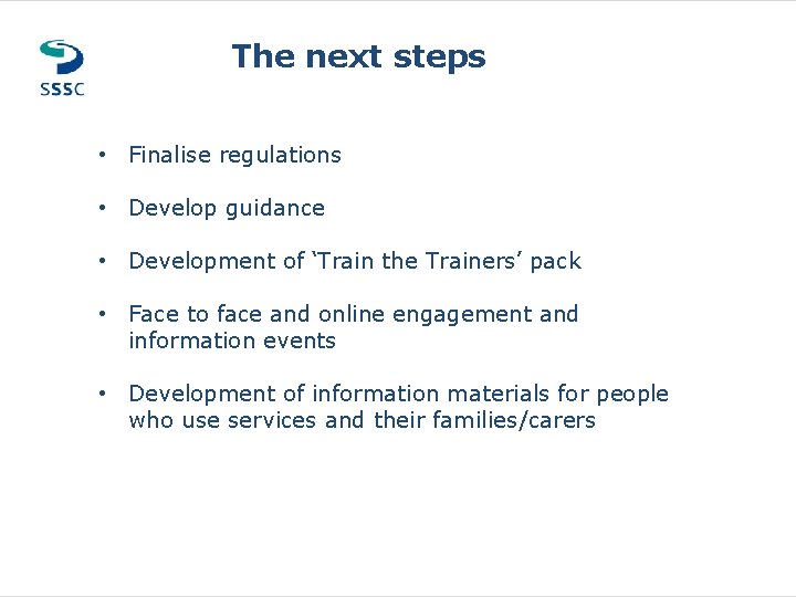 The next steps MAIN HEADER GOES HERE • Finalise regulations • • Bullets and The next steps MAIN HEADER GOES HERE • Finalise regulations • • Bullets and