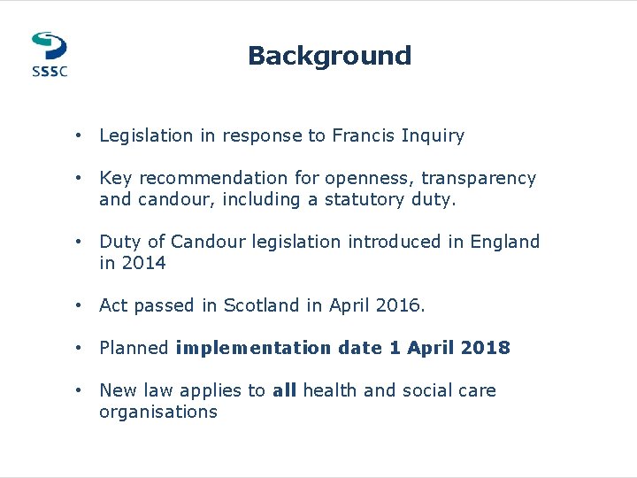 Background MAIN HEADER GOES HERE • Legislation in response to Francis Inquiry • Bullets Background MAIN HEADER GOES HERE • Legislation in response to Francis Inquiry • Bullets