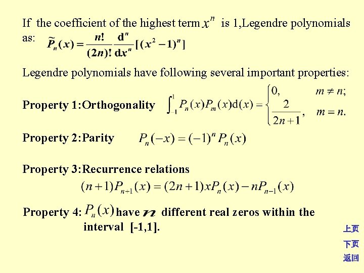 If the coefficient of the highest term as: is 1, Legendre polynomials have following