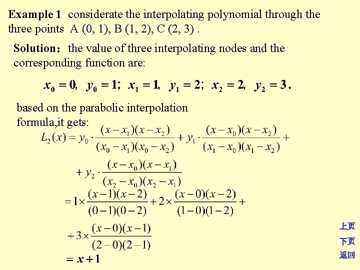 Example 1 considerate the interpolating polynomial through the three points A (0, 1), B