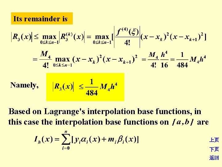 Its remainder is Namely, Based on Lagrange's interpolation base functions, in this case the