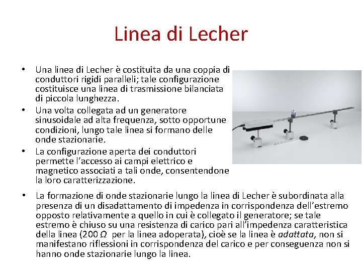 Linea di Lecher • Una linea di Lecher è costituita da una coppia di