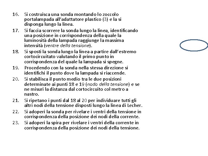 16. Si costruisca una sonda montando lo zoccolo portalampada all’adattatore plastico (3) e la