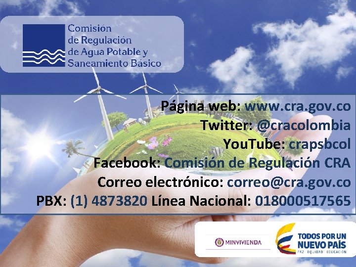Página web: www. cra. gov. co Twitter: @cracolombia You. Tube: crapsbcol Facebook: Comisión de Página web: www. cra. gov. co Twitter: @cracolombia You. Tube: crapsbcol Facebook: Comisión de