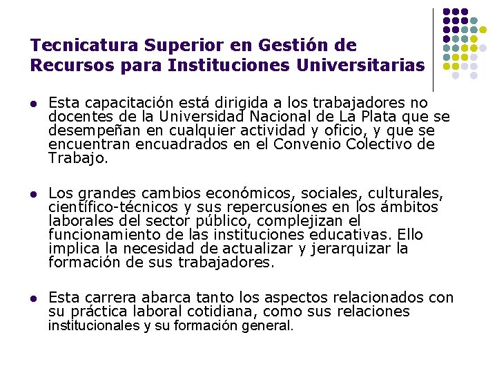 Tecnicatura Superior en Gestión de Recursos para Instituciones Universitarias l Esta capacitación está dirigida