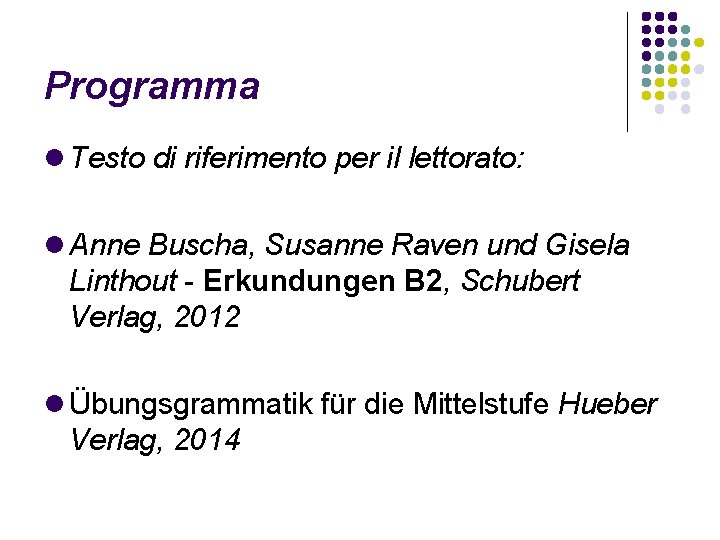 Programma Testo di riferimento per il lettorato: Anne Buscha, Susanne Raven und Gisela Linthout