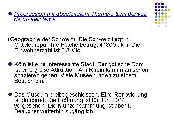  Progression mit abgeleitetem Thema/a temi derivati da un iper-tema (Geographie der Schweiz). Die