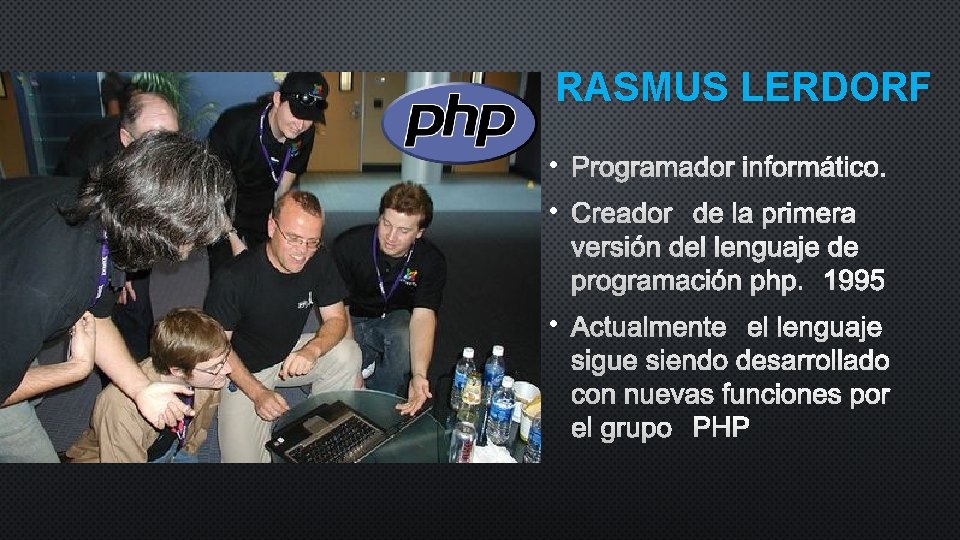 RASMUS LERDORF • • • 