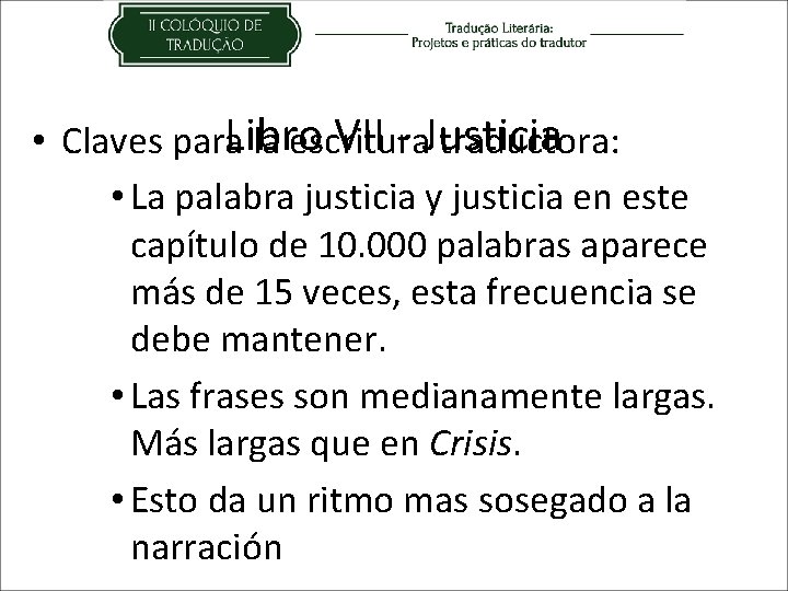 VII - Justicia • Claves para. Libro la escritura traductora: • La palabra justicia