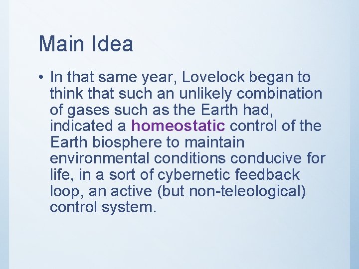 Main Idea • In that same year, Lovelock began to think that such an
