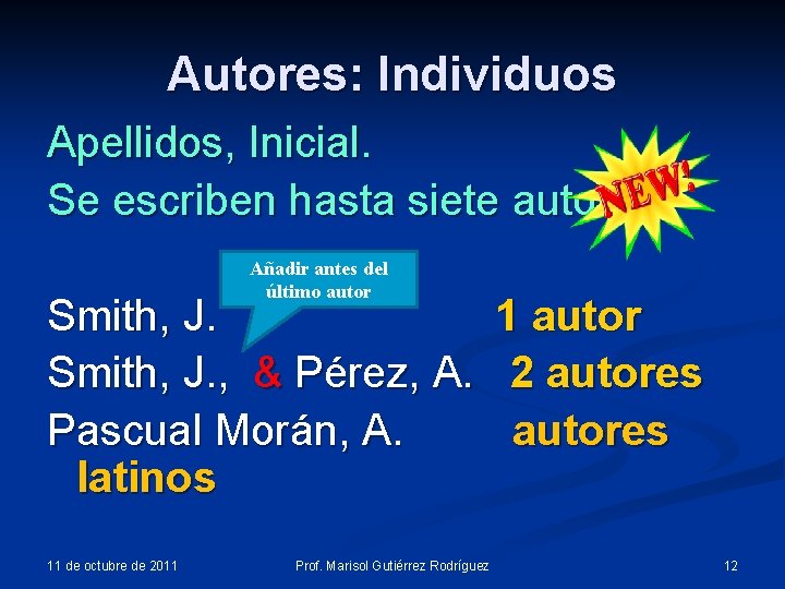 Autores: Individuos Apellidos, Inicial. Se escriben hasta siete autores Añadir antes del último autor Autores: Individuos Apellidos, Inicial. Se escriben hasta siete autores Añadir antes del último autor
