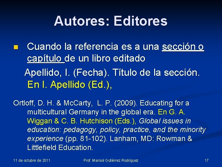 Autores: Editores n Cuando la referencia es a una sección o capítulo de un Autores: Editores n Cuando la referencia es a una sección o capítulo de un