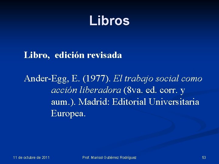 Libros Libro, edición revisada Ander-Egg, E. (1977). El trabajo social como acción liberadora (8 Libros Libro, edición revisada Ander-Egg, E. (1977). El trabajo social como acción liberadora (8