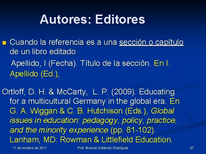 Autores: Editores n Cuando la referencia es a una sección o capítulo de un Autores: Editores n Cuando la referencia es a una sección o capítulo de un