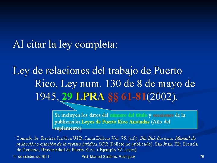 Al citar la ley completa: Ley de relaciones del trabajo de Puerto Rico, Ley Al citar la ley completa: Ley de relaciones del trabajo de Puerto Rico, Ley