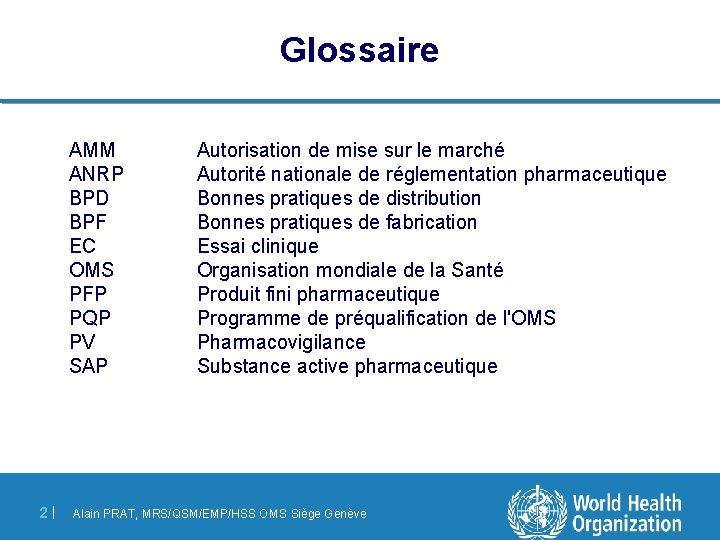 Glossaire AMM ANRP BPD BPF EC OMS PFP PQP PV SAP 2 | Autorisation