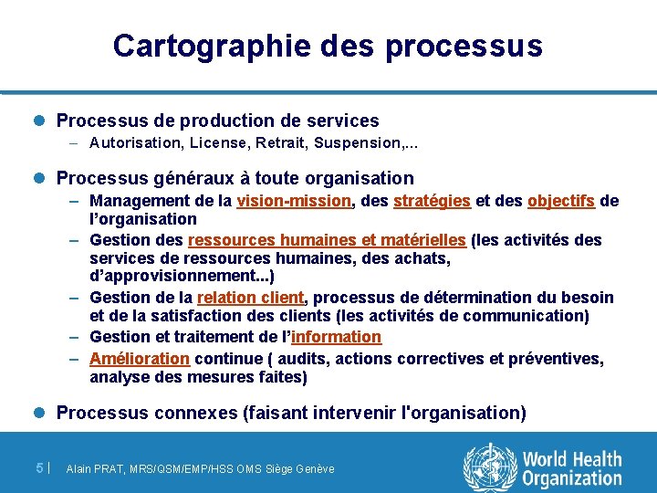 Cartographie des processus l Processus de production de services – Autorisation, License, Retrait, Suspension,