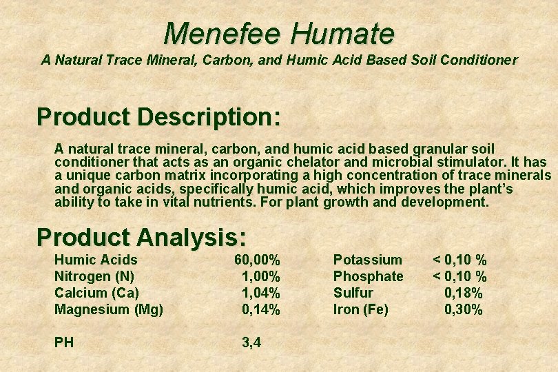 Menefee Humate A Natural Trace Mineral, Carbon, and Humic Acid Based Soil Conditioner Product