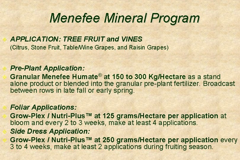 Menefee Mineral Program v APPLICATION: TREE FRUIT and VINES (Citrus, Stone Fruit, Table/Wine Grapes,