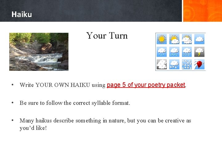 Haiku Your Turn • Write YOUR OWN HAIKU using page 5 of your poetry