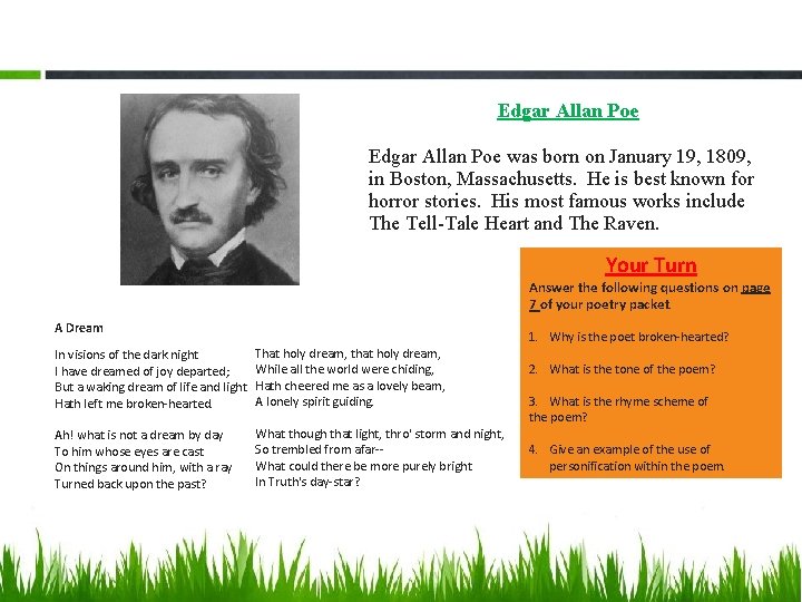 Edgar Allan Poe was born on January 19, 1809, in Boston, Massachusetts. He is