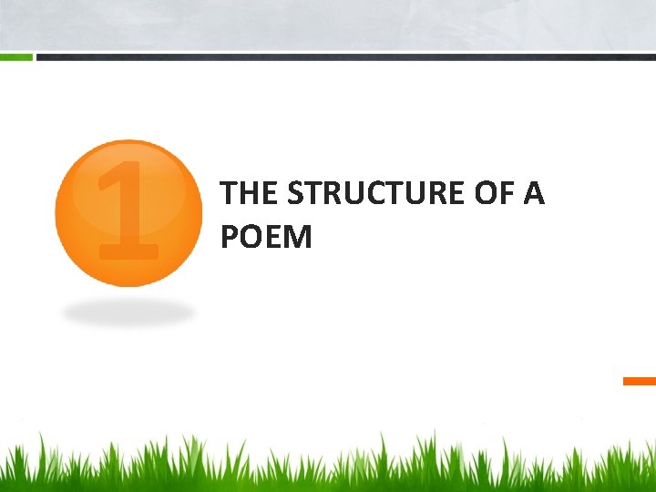 1 THE STRUCTURE OF A POEM 