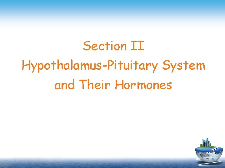 Section II Hypothalamus-Pituitary System and Their Hormones 