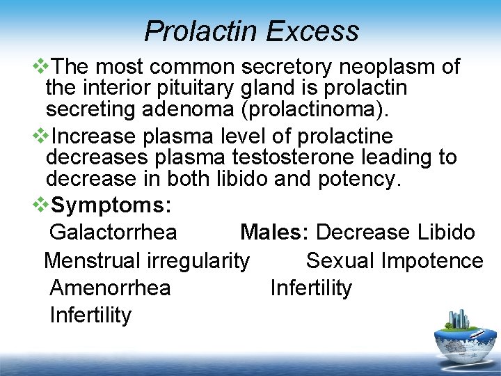 Prolactin Excess v. The most common secretory neoplasm of the interior pituitary gland is