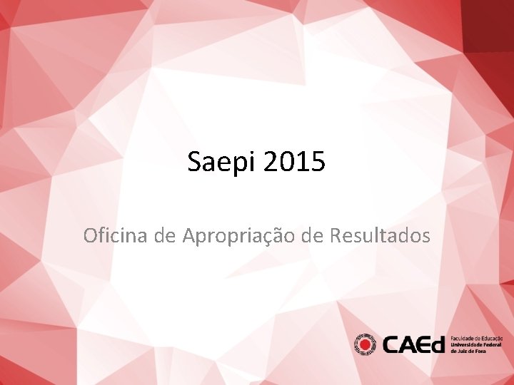 Saepi 2015 Oficina de Apropriação de Resultados 