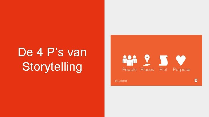 De 4 P’s van Storytelling De 4 P’s van Storytelling