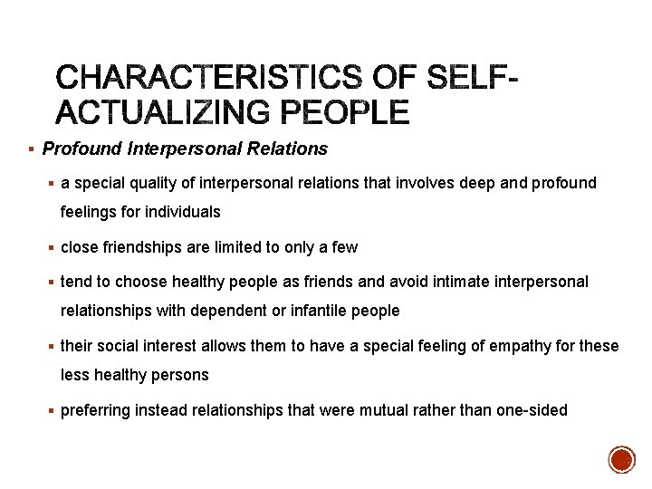 § Profound Interpersonal Relations § a special quality of interpersonal relations that involves deep