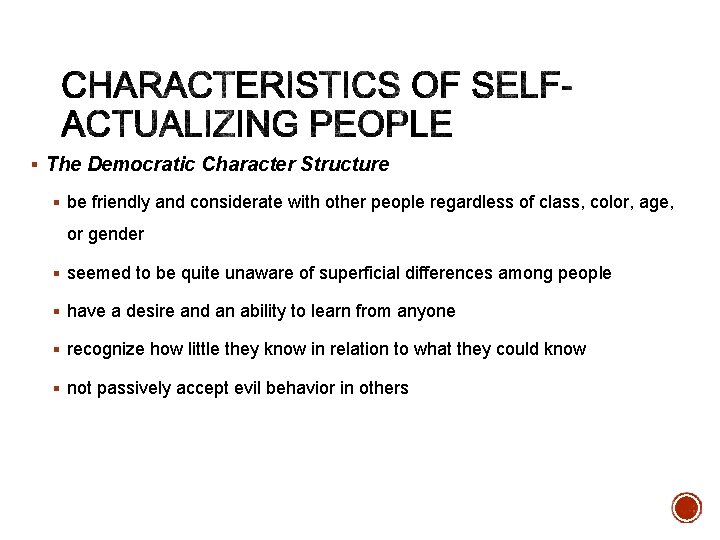 § The Democratic Character Structure § be friendly and considerate with other people regardless