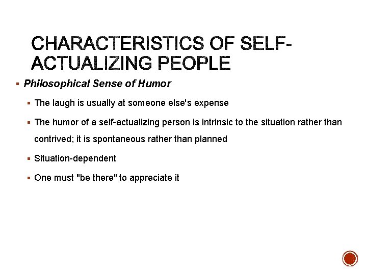 § Philosophical Sense of Humor § The laugh is usually at someone else's expense