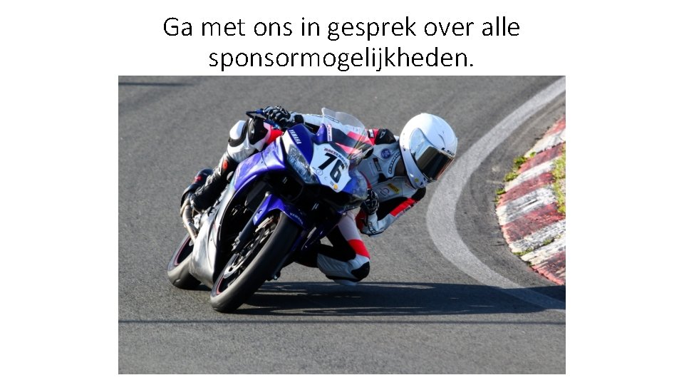 Ga met ons in gesprek over alle sponsormogelijkheden. 