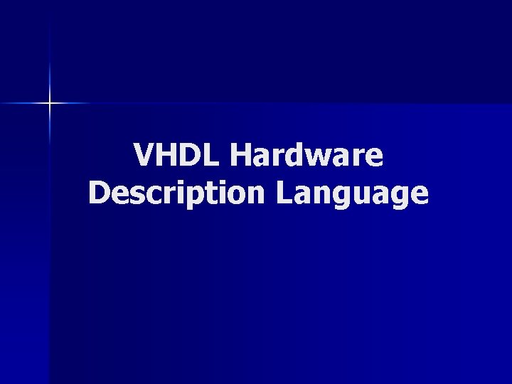 VHDL Hardware Description Language 