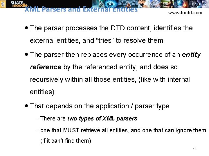 XML Parsers and External Entities www. hndit. com · The parser processes the DTD