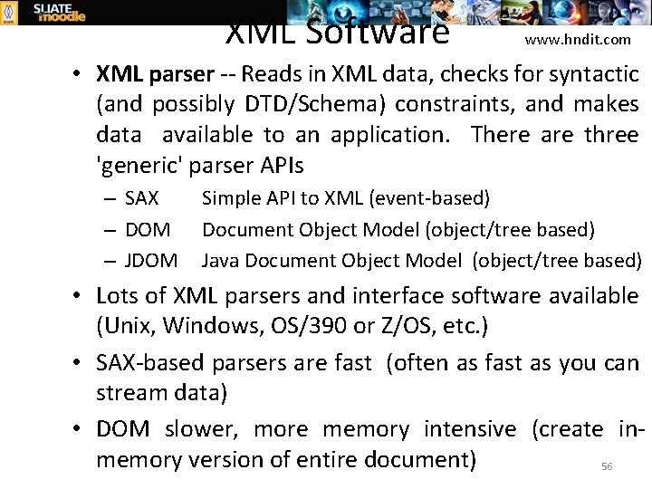 XML Software www. hndit. com • XML parser -- Reads in XML data, checks